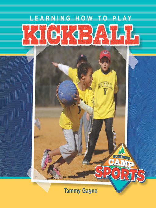 Title details for Learning How to Play Kickball by Tammy Gagne - Available